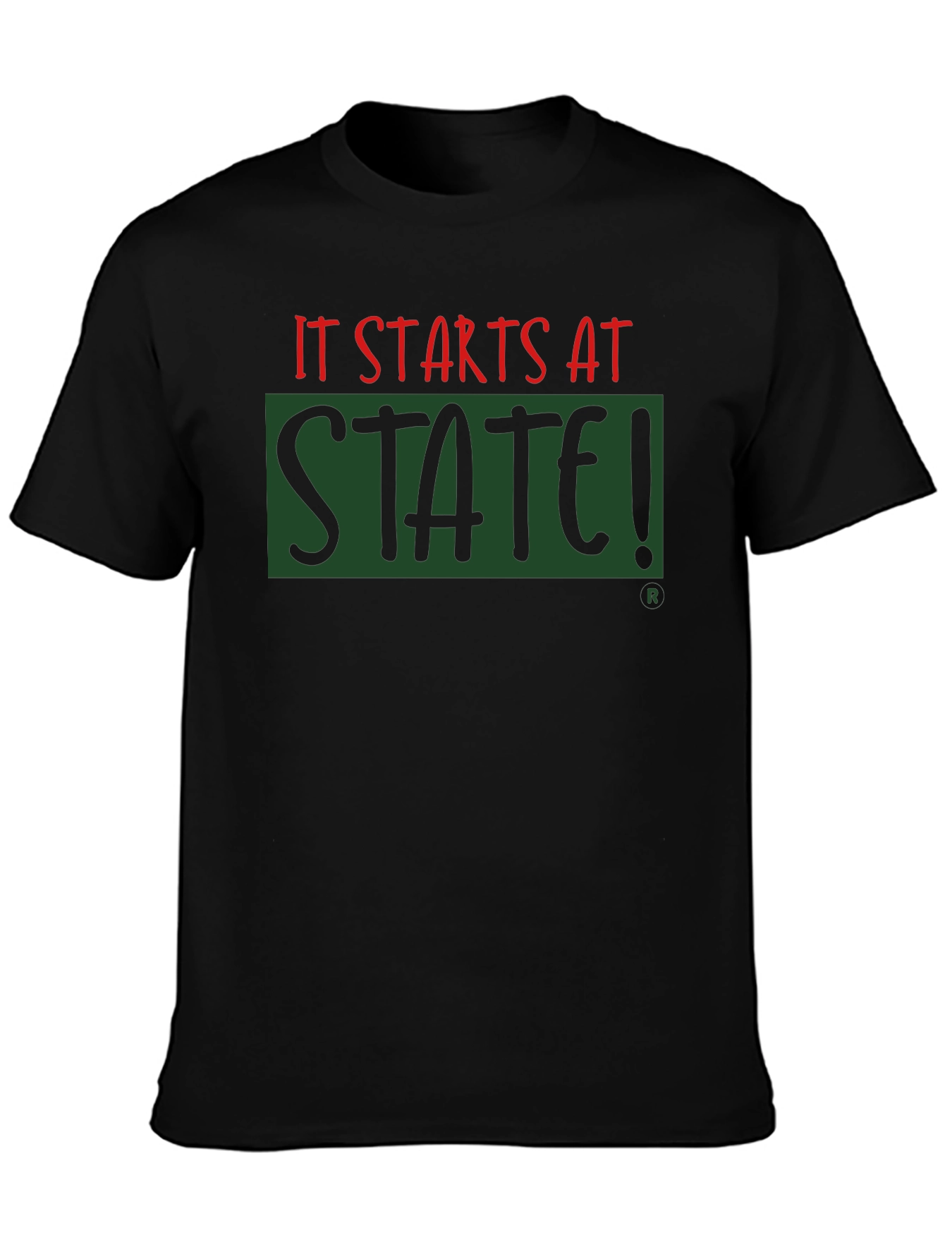 It Starts At State! Graphic T-Shirt