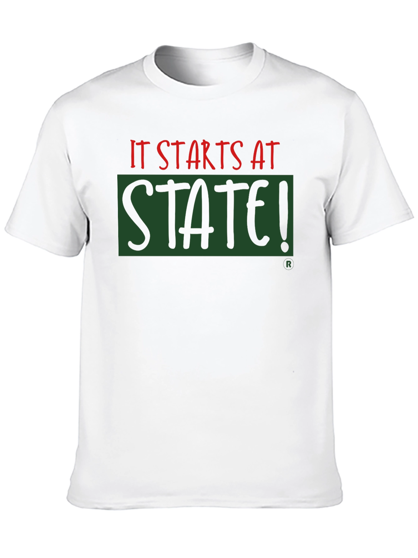 It Starts At State! Graphic T-Shirt