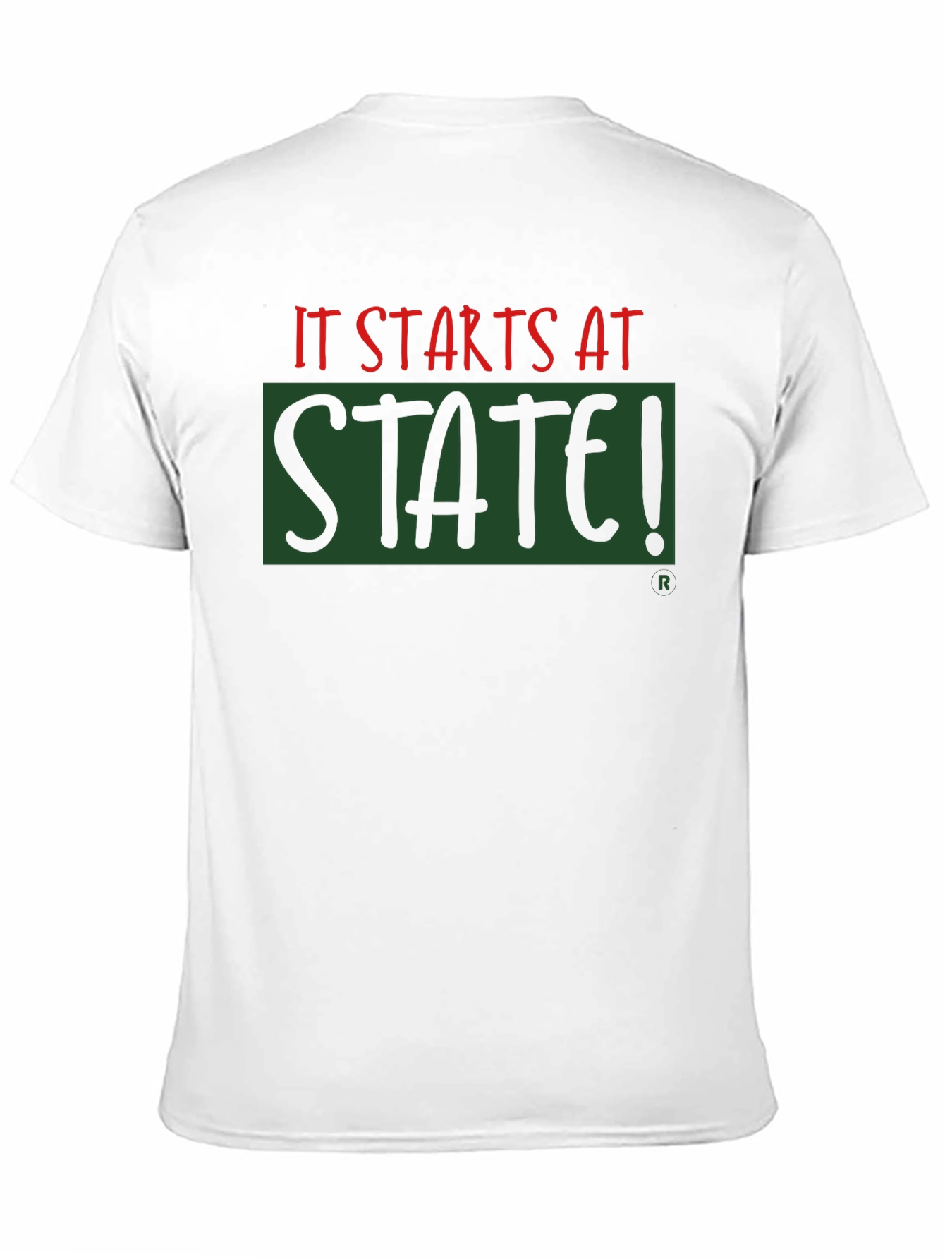 It Starts At State! Graphic T-Shirt
