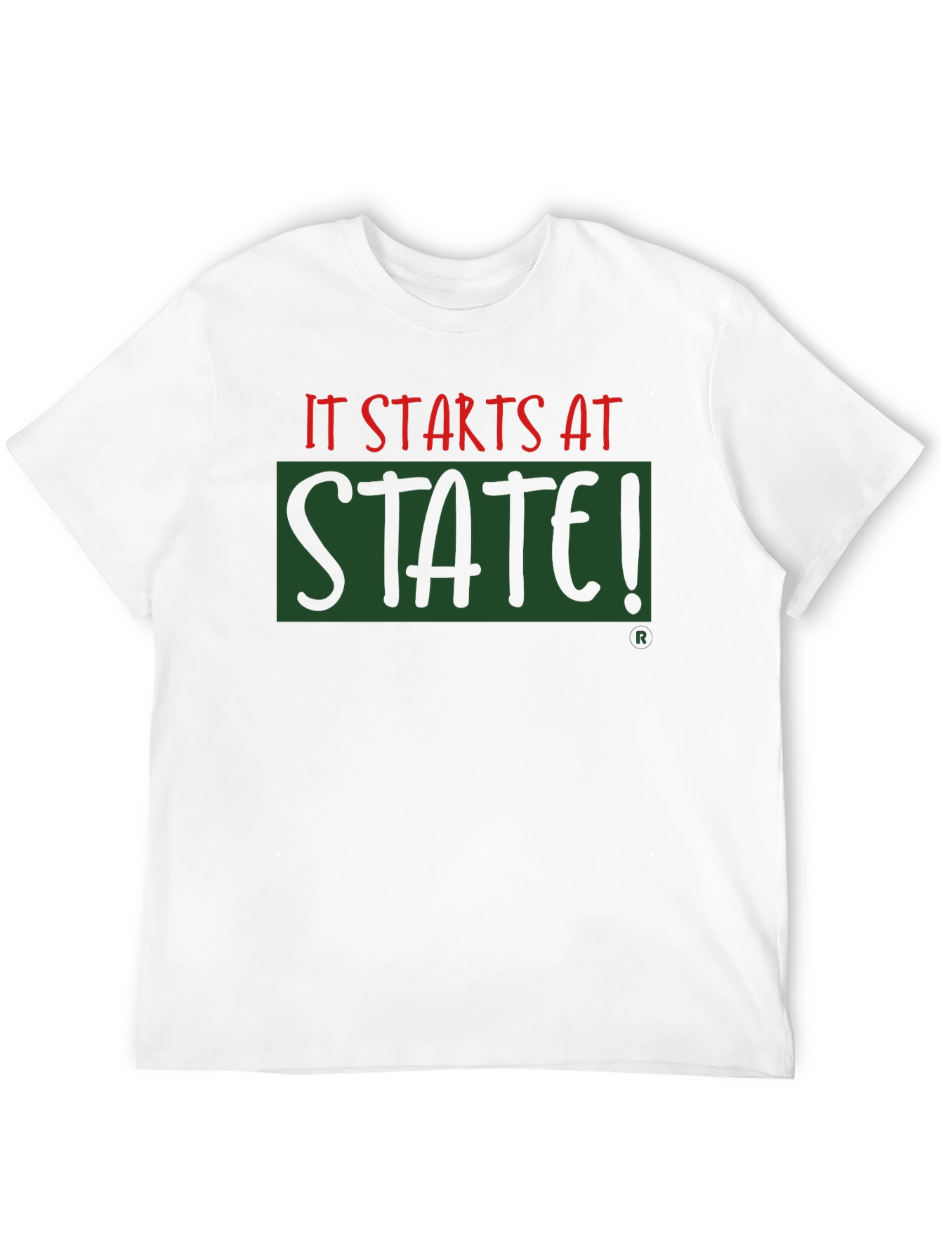 It Starts At State! Graphic T-Shirt