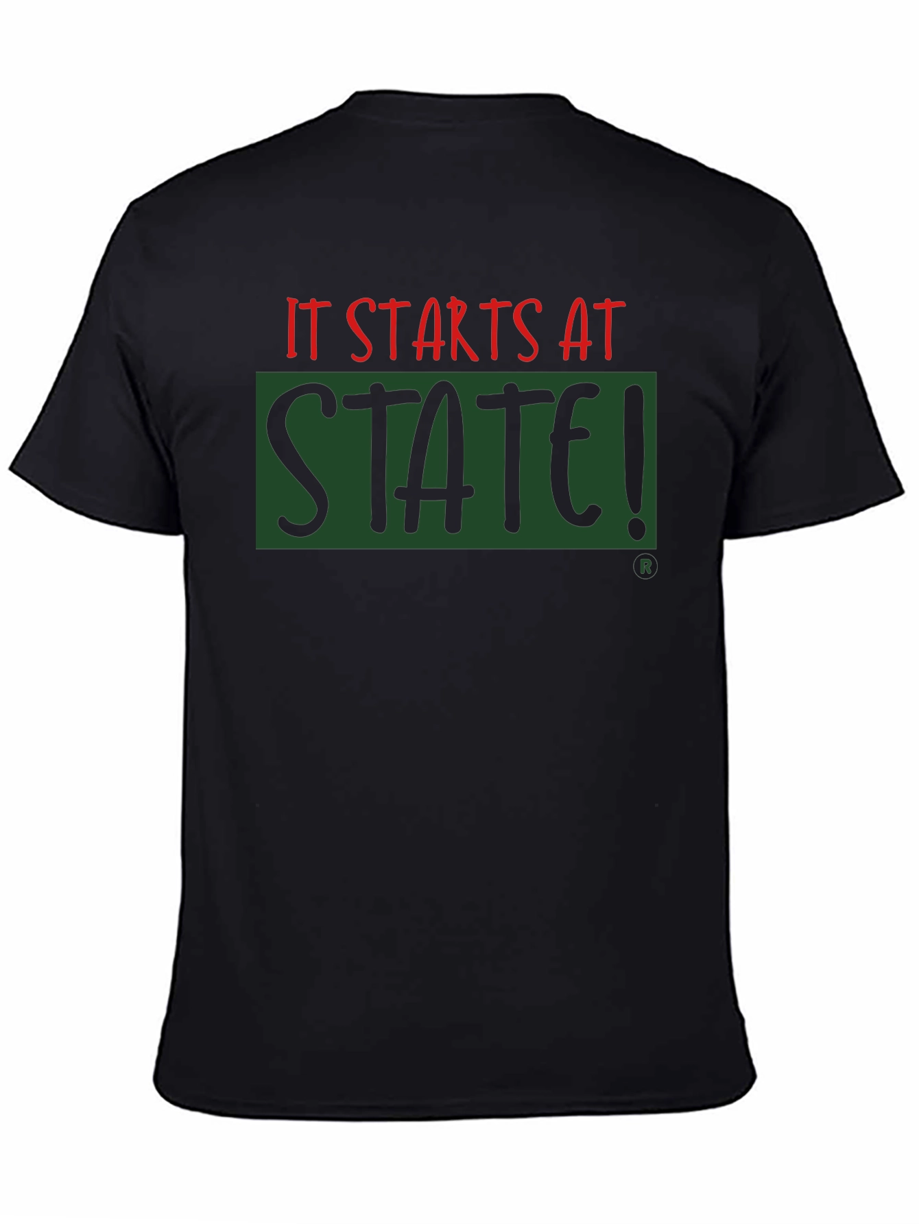 It Starts At State! Graphic T-Shirt