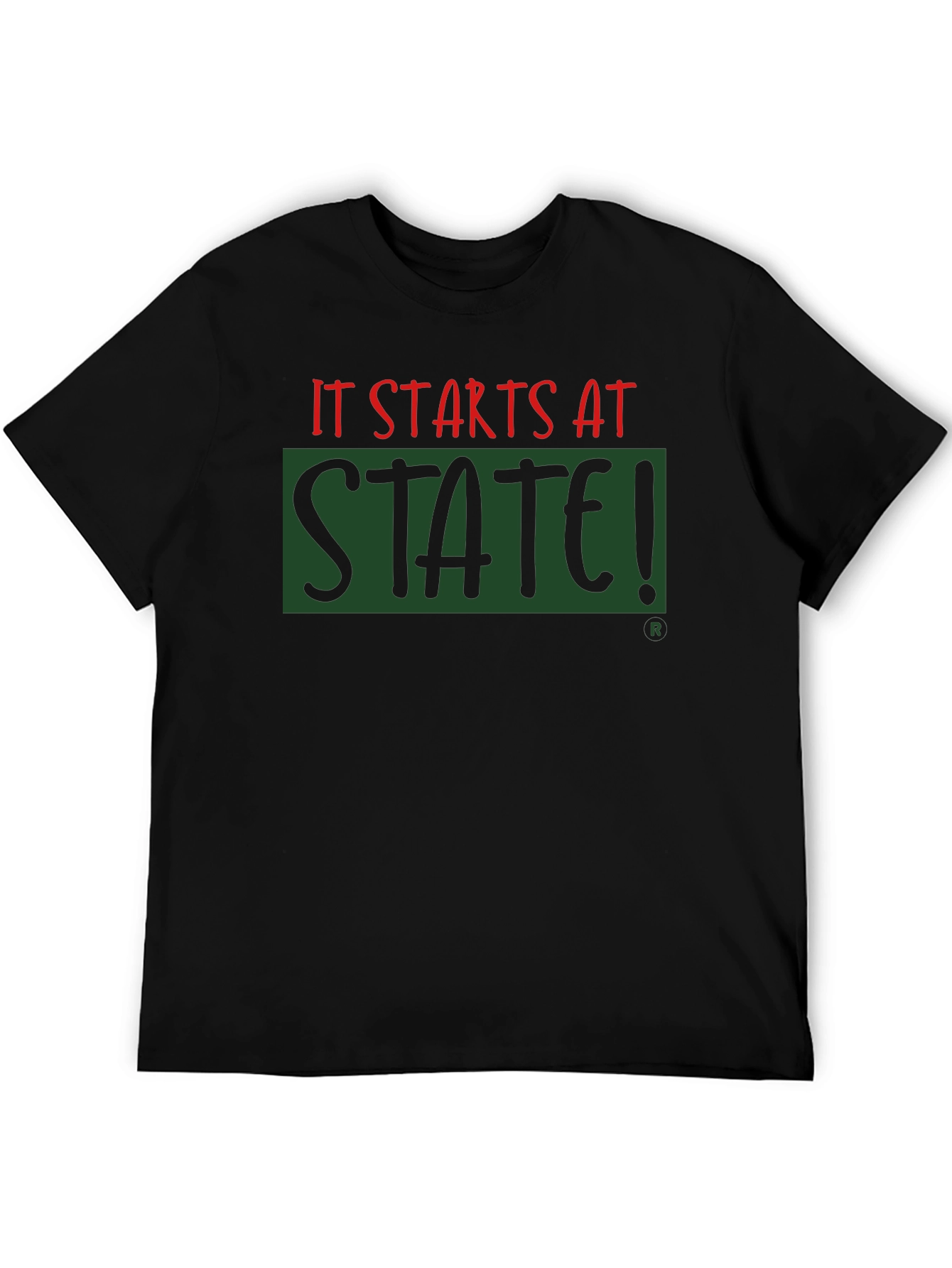 It Starts At State! Graphic T-Shirt