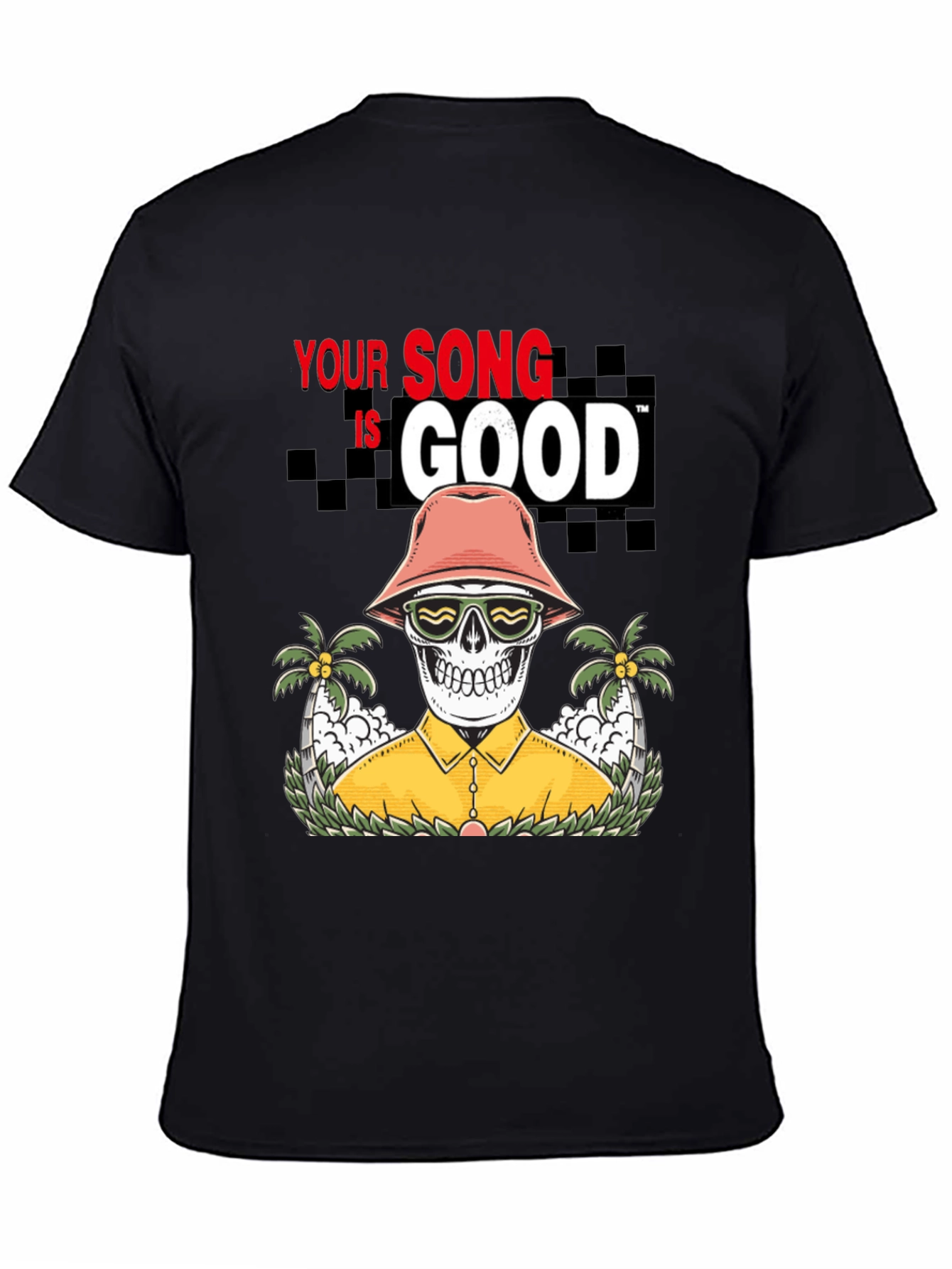 Your Song is Good T-shirt Skeleton Graphic