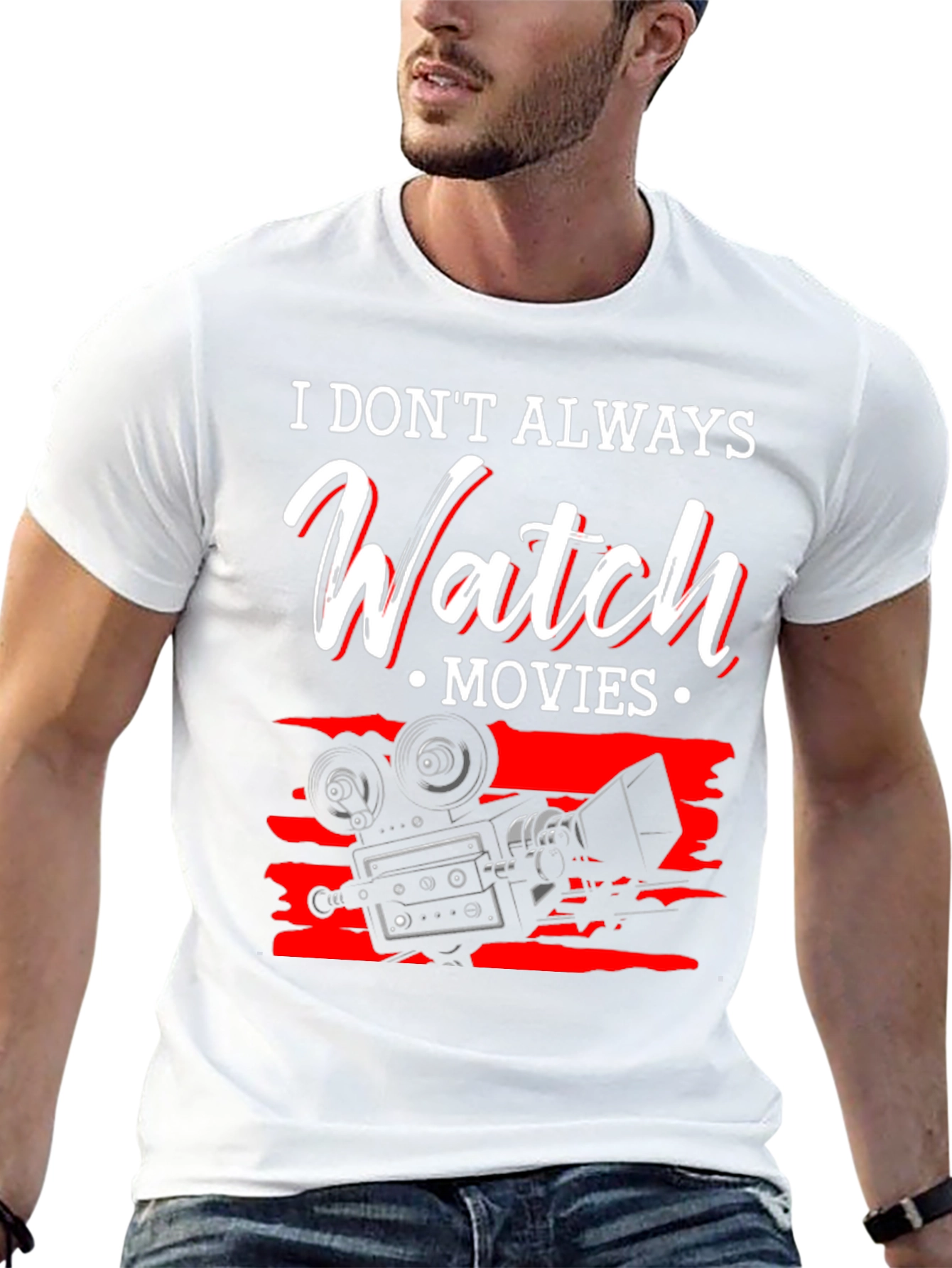 Movie Lover T-Shirt - I Dont Always Watch Movies