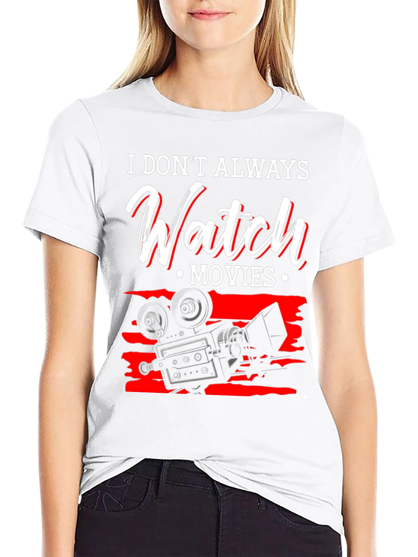 Movie Lover T-Shirt - I Dont Always Watch Movies