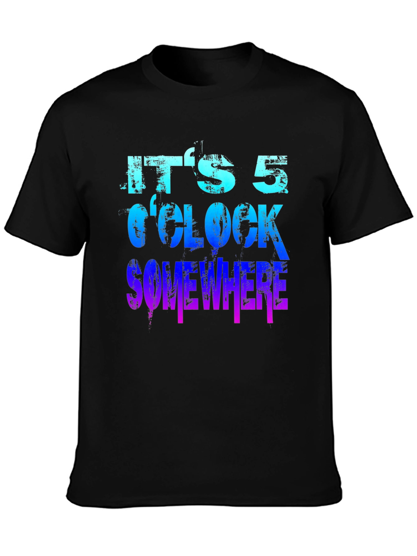 Its 5 OClock Somewhere Graphic T-Shirt