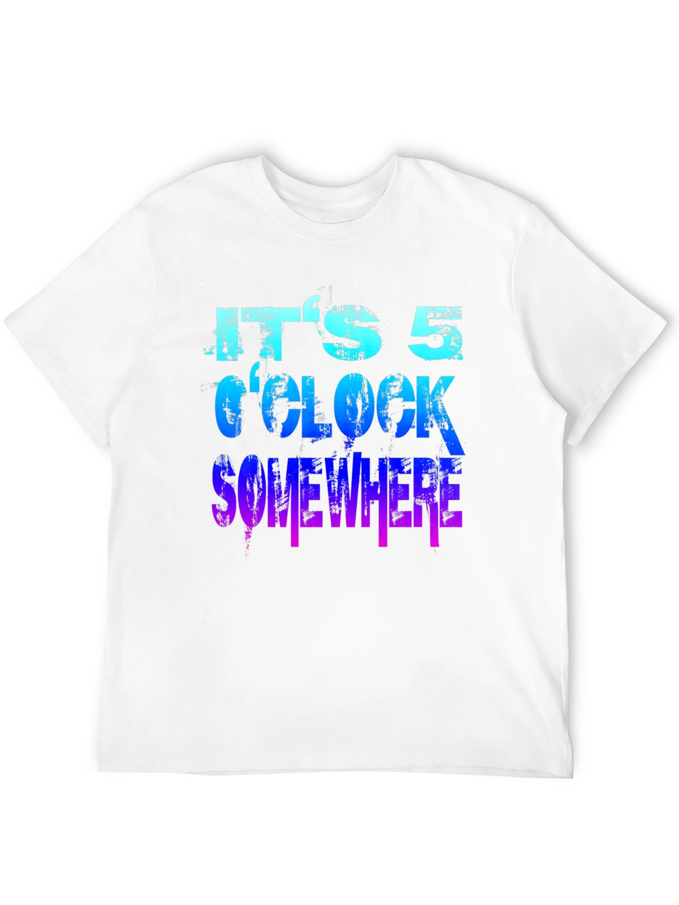 Its 5 OClock Somewhere Graphic T-Shirt