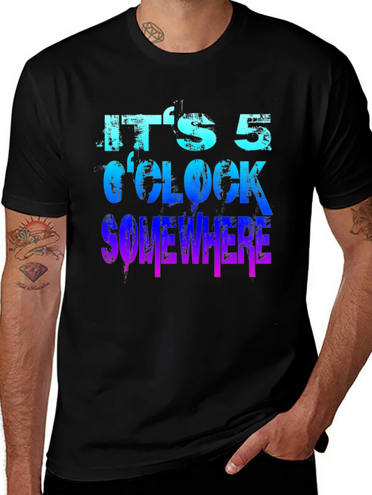 Its 5 OClock Somewhere Graphic T-Shirt