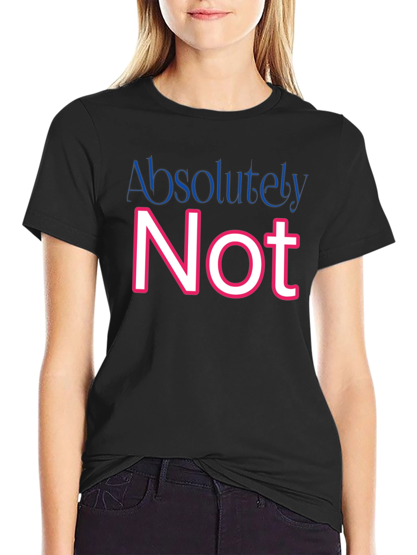 Absolutely Not Graphic T-Shirt