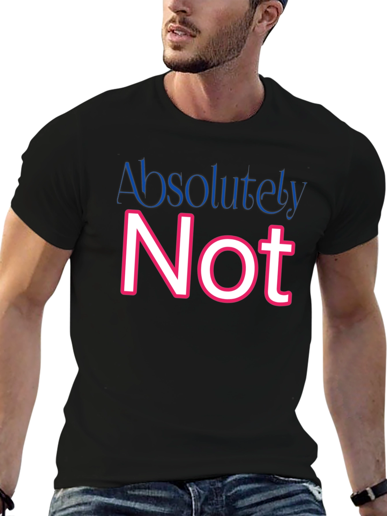 Absolutely Not Graphic T-Shirt