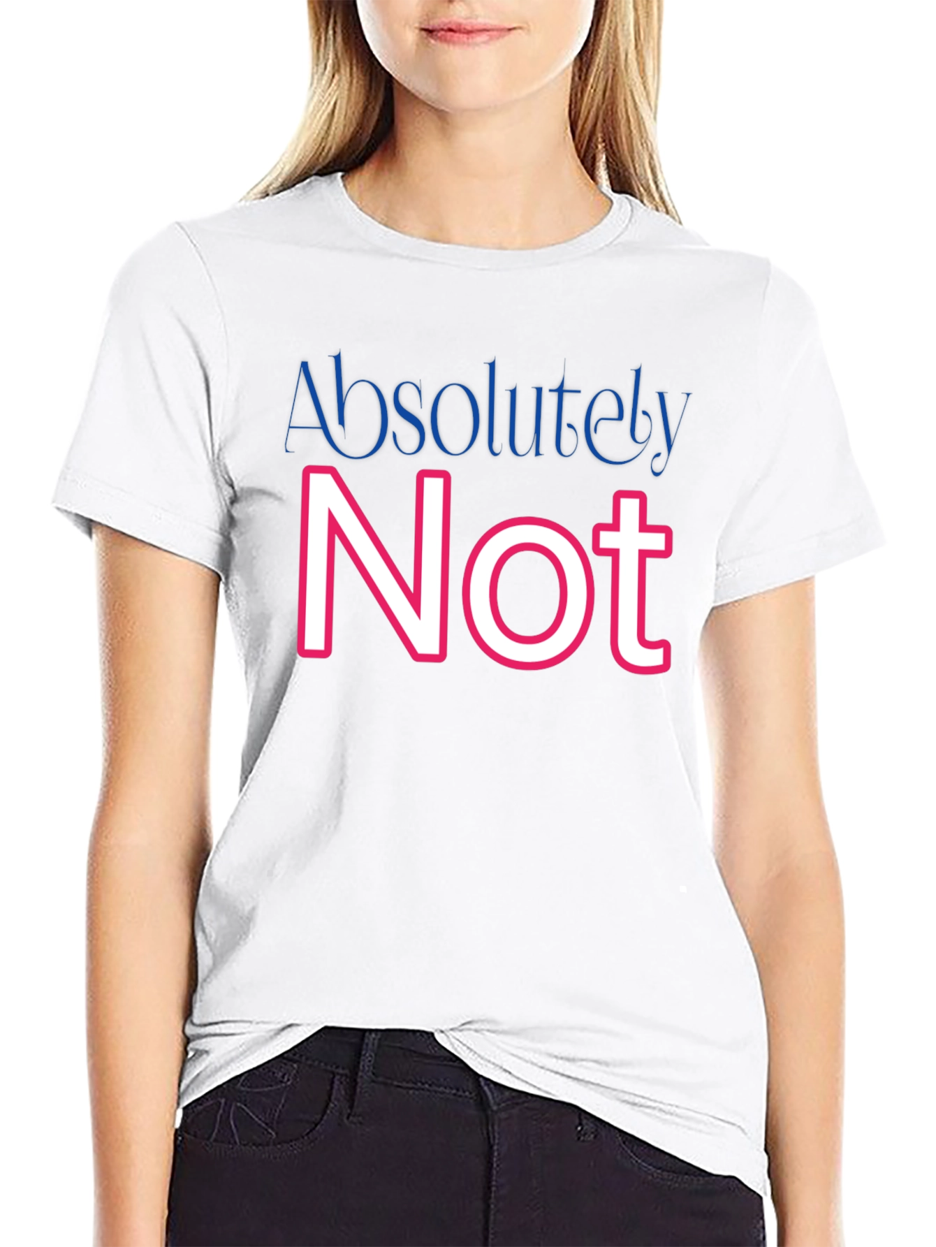 Absolutely Not Graphic T-Shirt