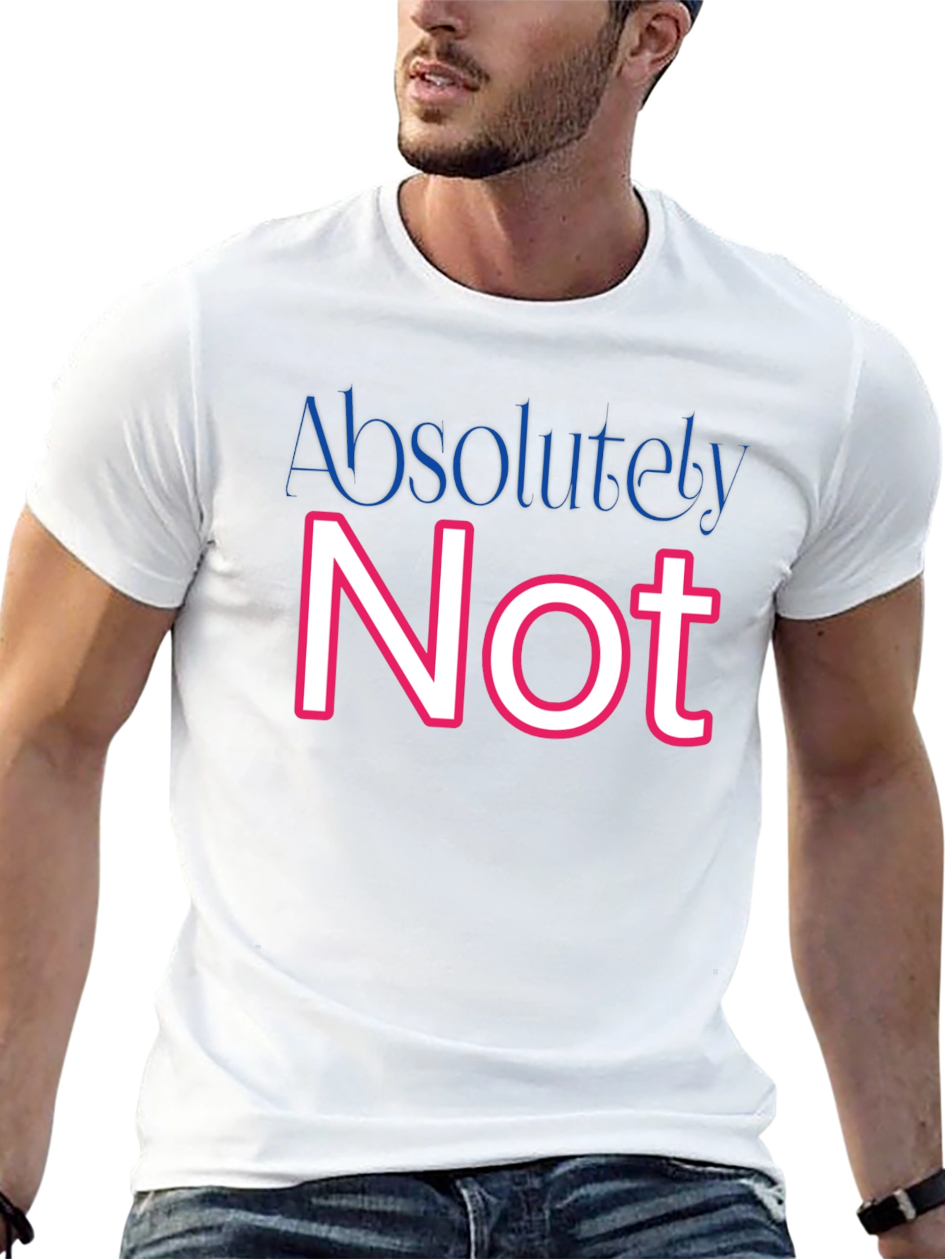 Absolutely Not Graphic T-Shirt
