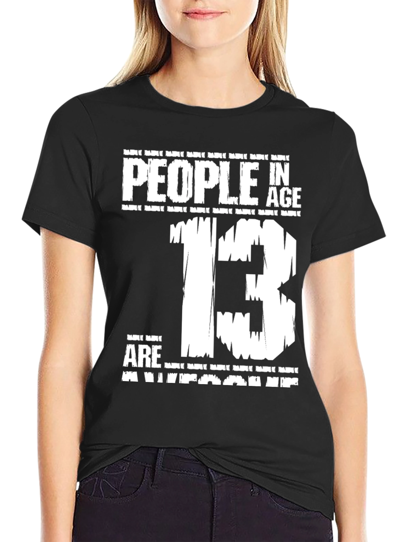 People In Age 13 Are Awesome T-Shirt