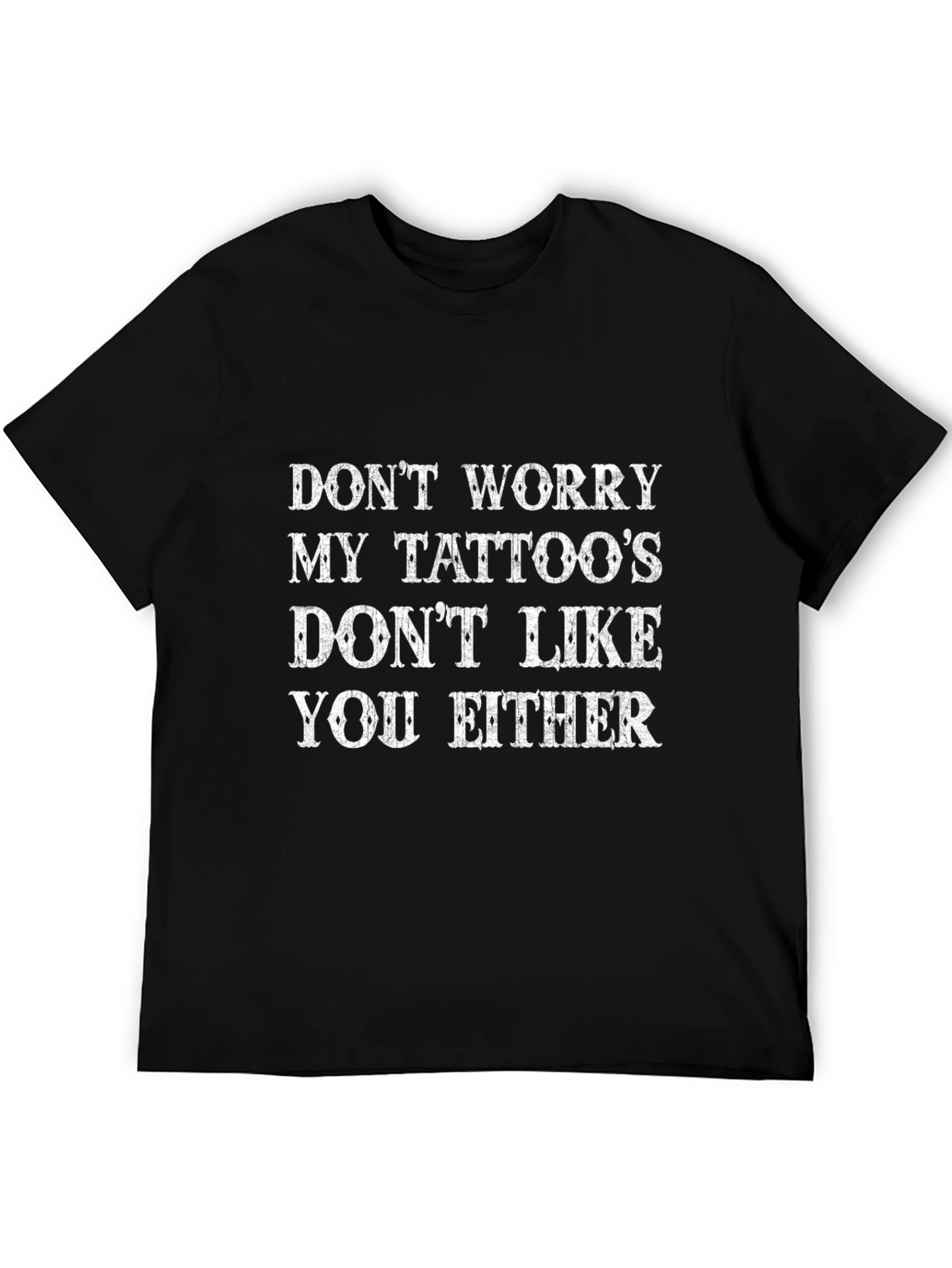 Funny Tattoo Graphic T-Shirt - Sarcastic Humor Tee