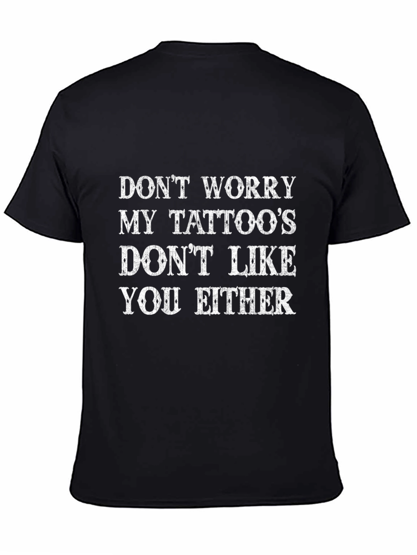 Funny Tattoo Graphic T-Shirt - Sarcastic Humor Tee
