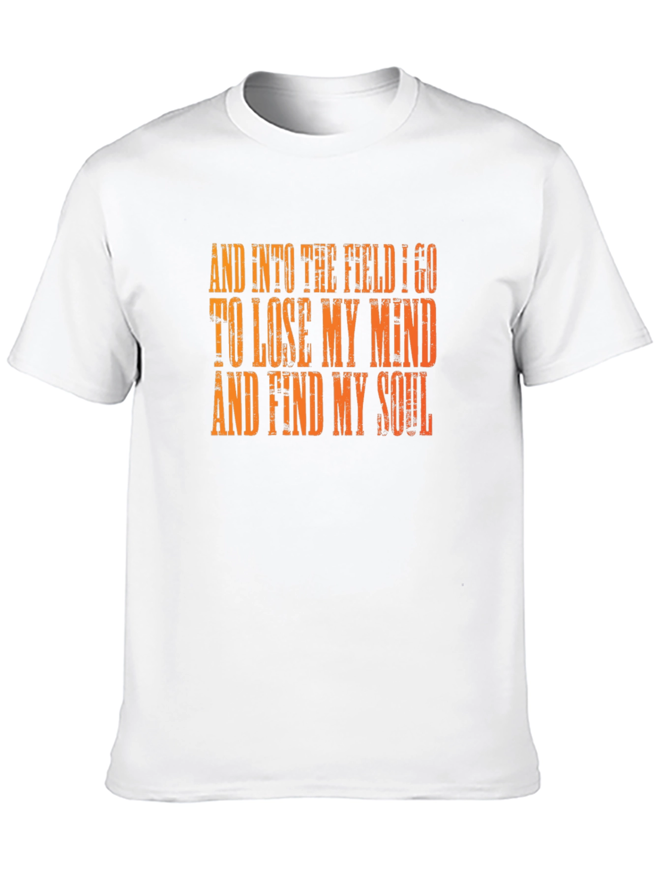 And Into The Field I Go T-Shirt