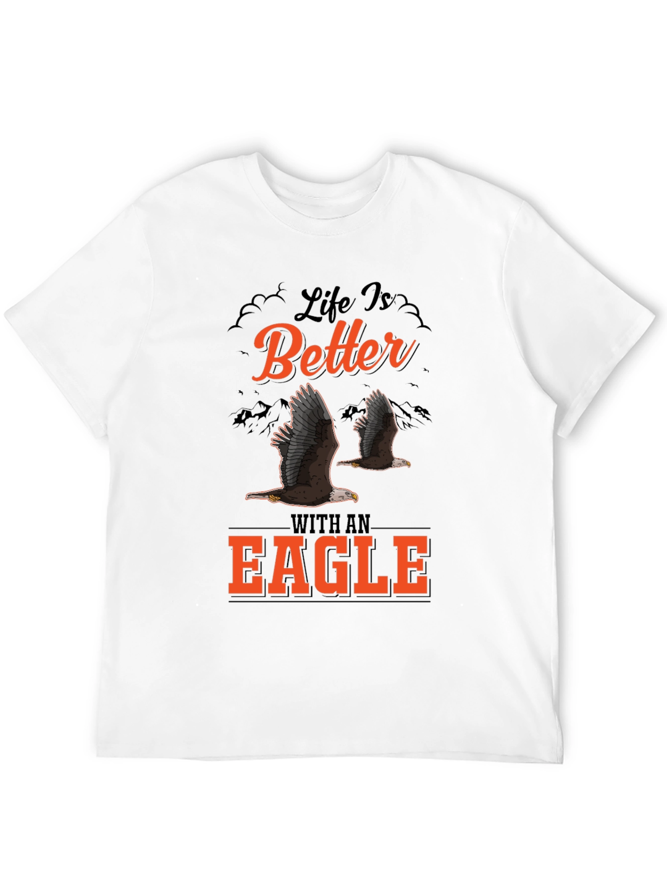 Life is Better With an Eagle Graphic T-Shirt