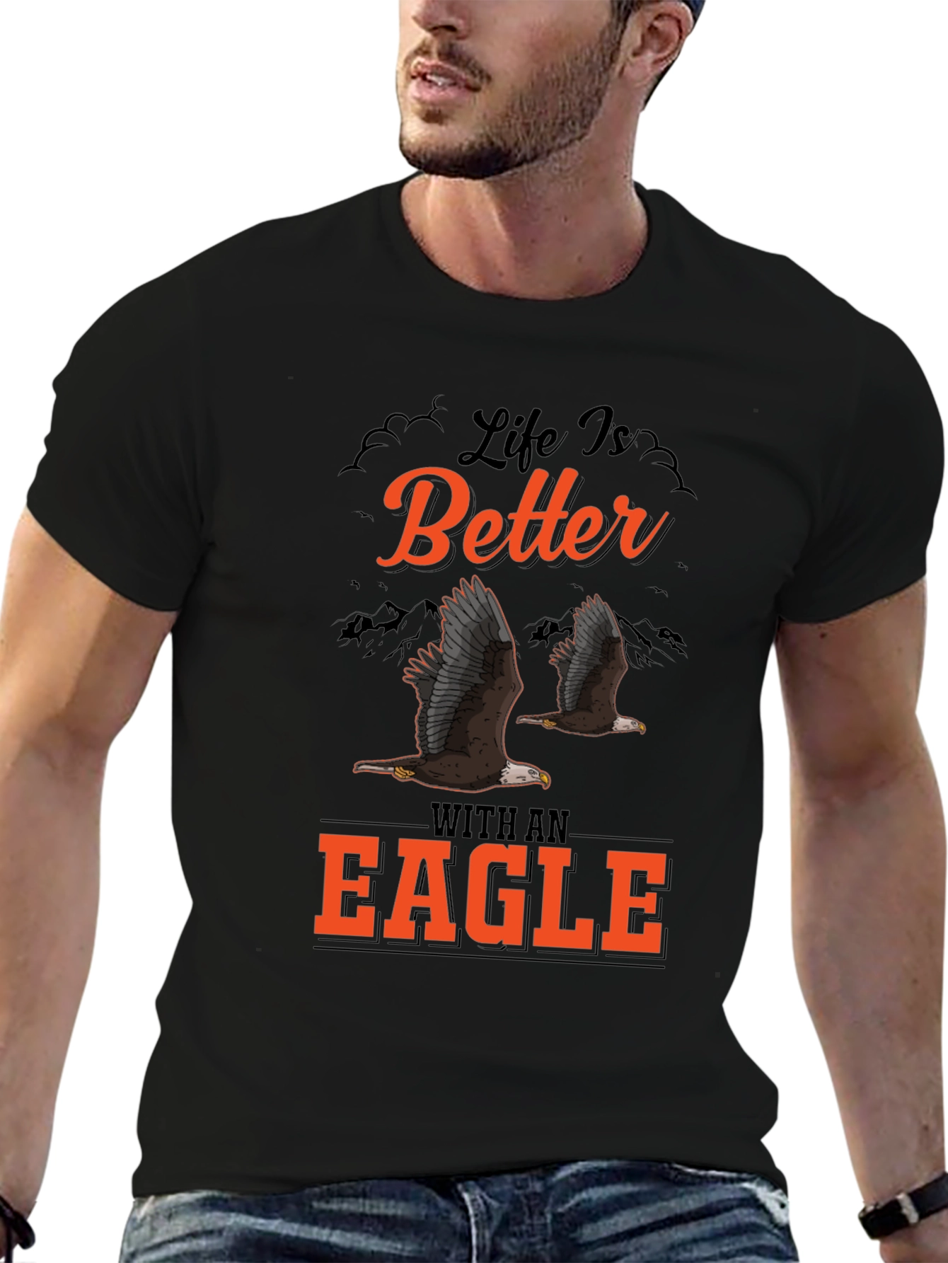 Life is Better With an Eagle Graphic T-Shirt