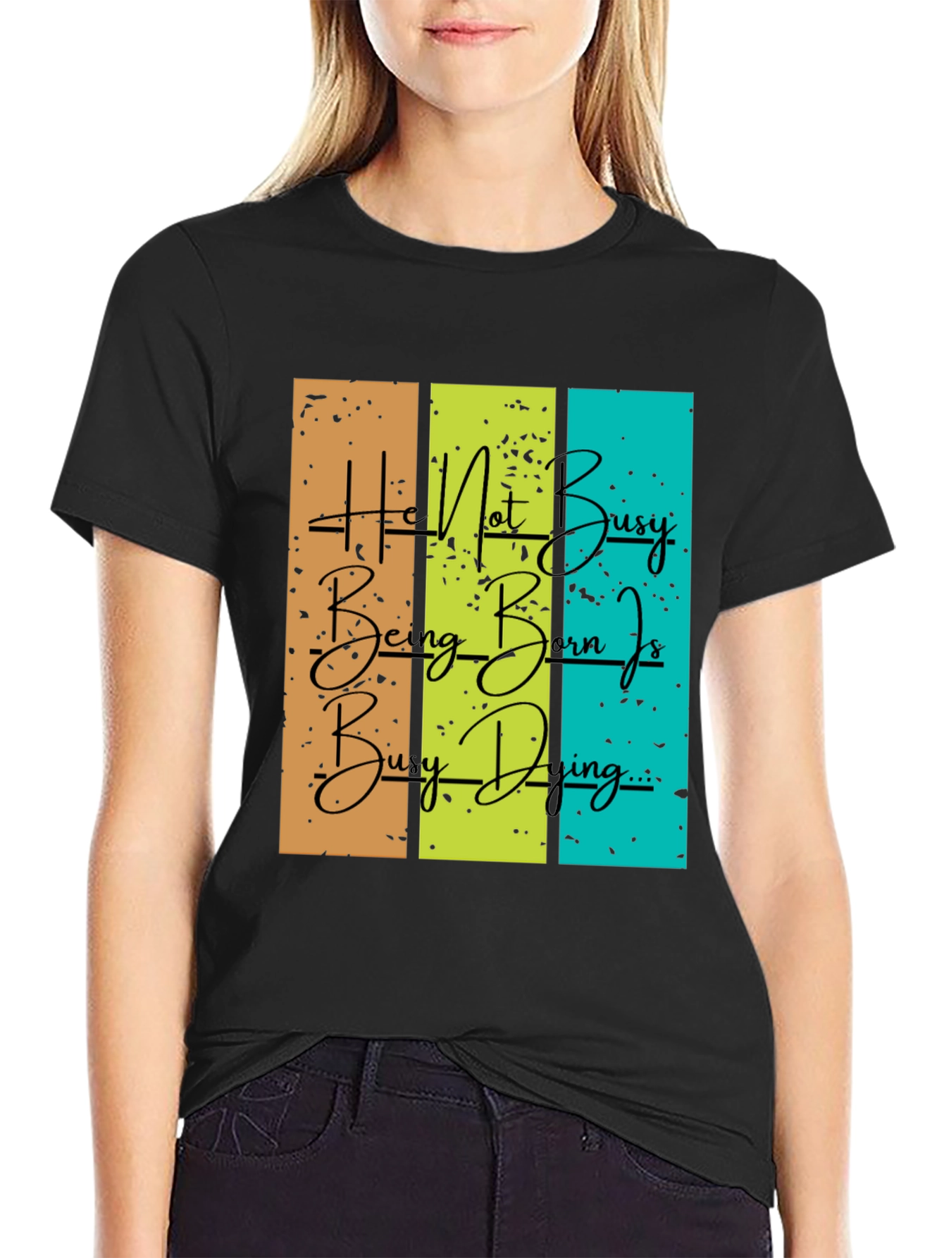 Be Busy Doing Graphic T-Shirt