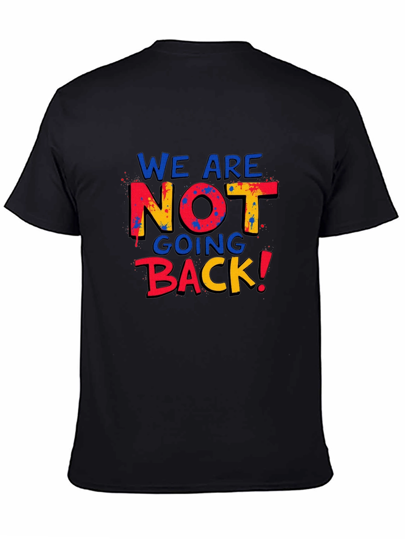 We Are Not Going Back T-Shirt