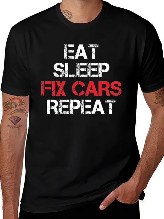 Eat Sleep Fix Cars Repeat T-Shirt - Mechanic Gift