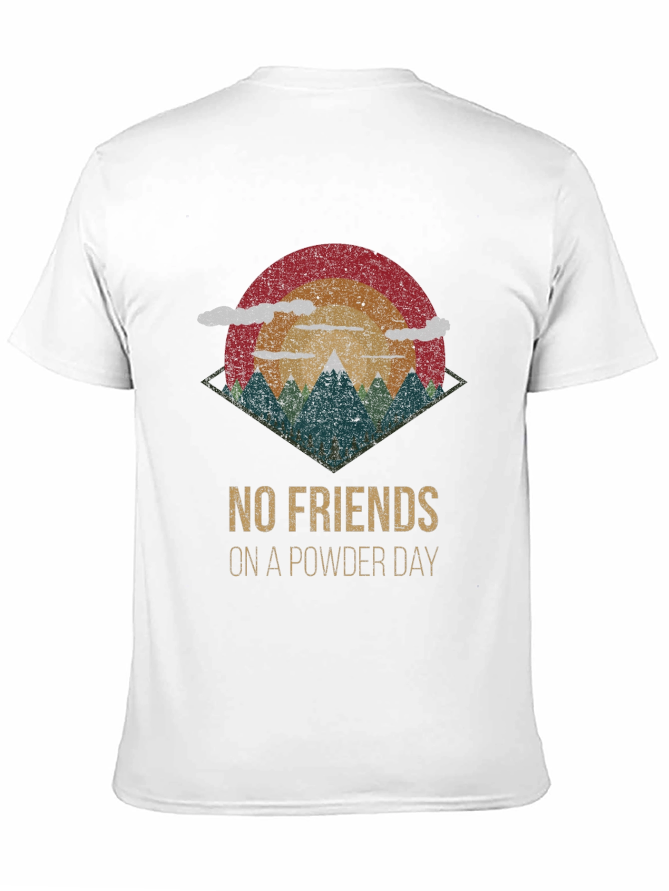 No Friends On A Powder Day T-Shirt