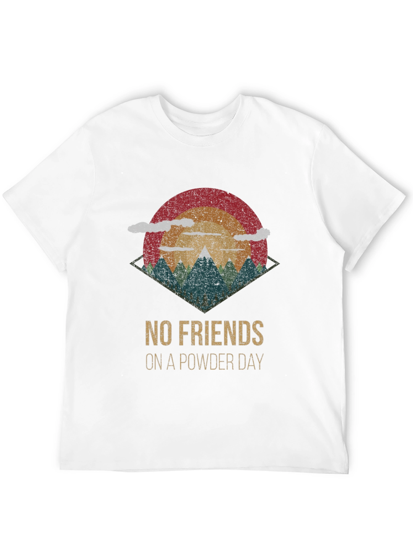 No Friends On A Powder Day T-Shirt