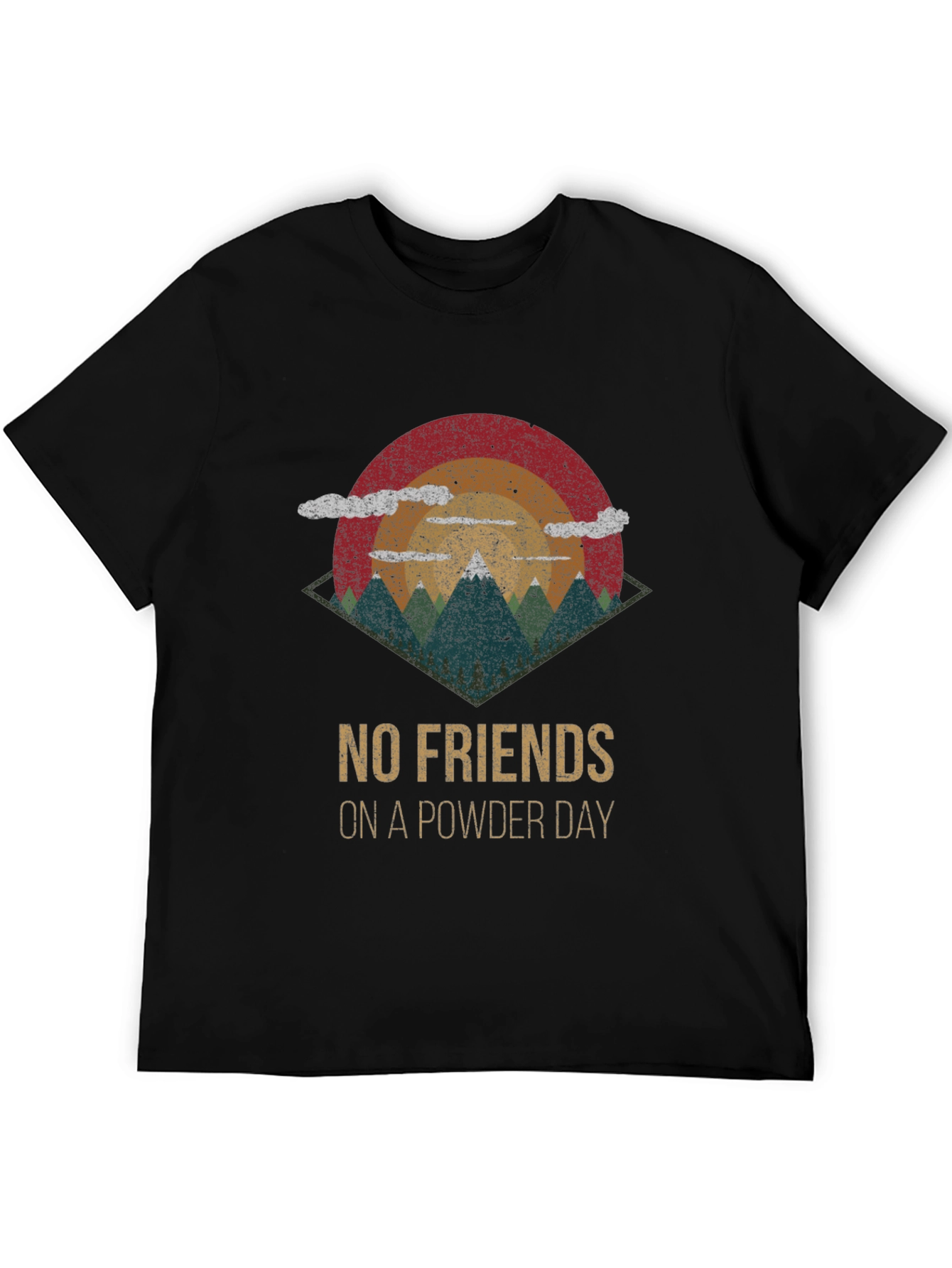No Friends On A Powder Day T-Shirt