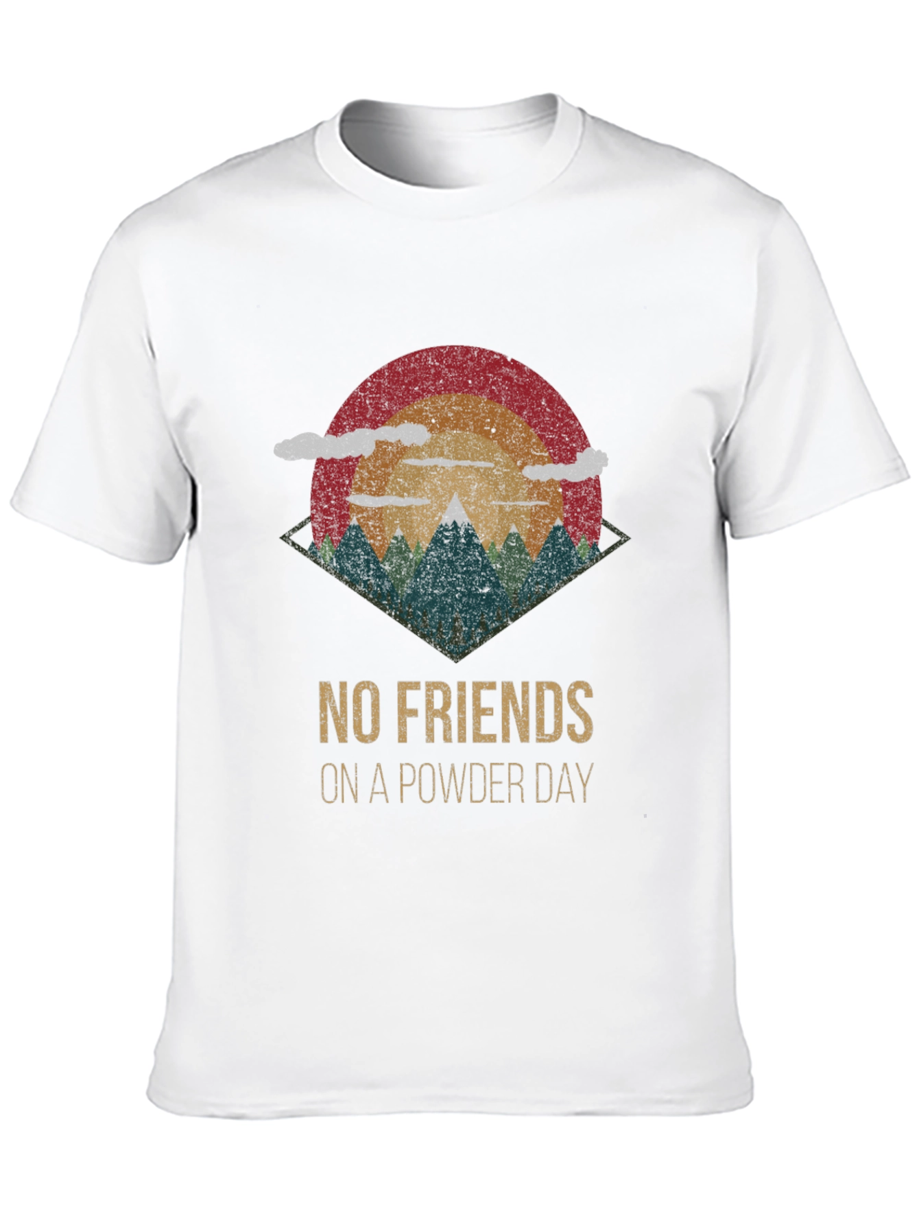 No Friends On A Powder Day T-Shirt