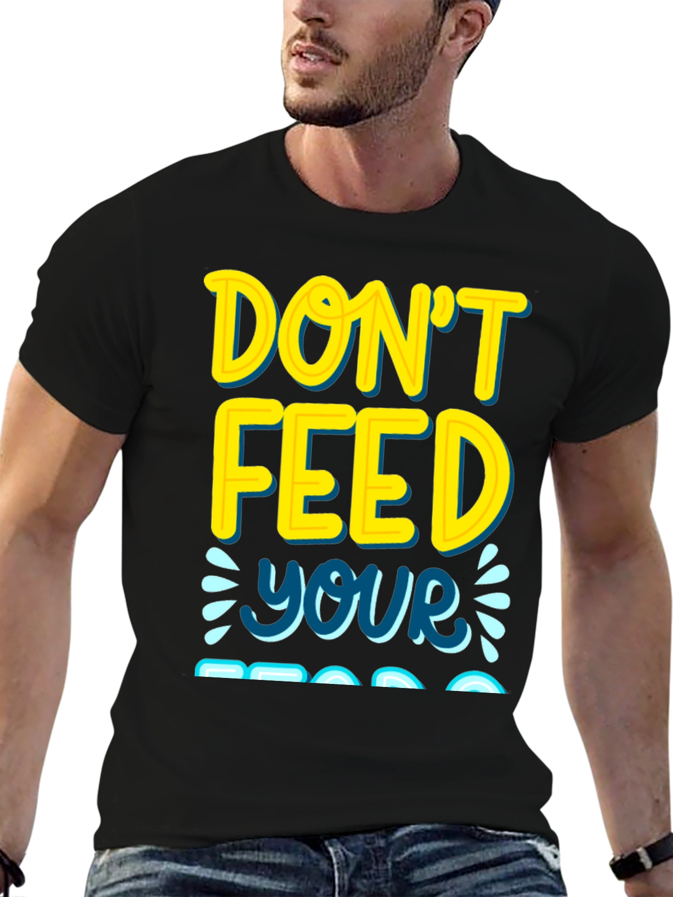 Dont Feed Your Ego T-Shirt