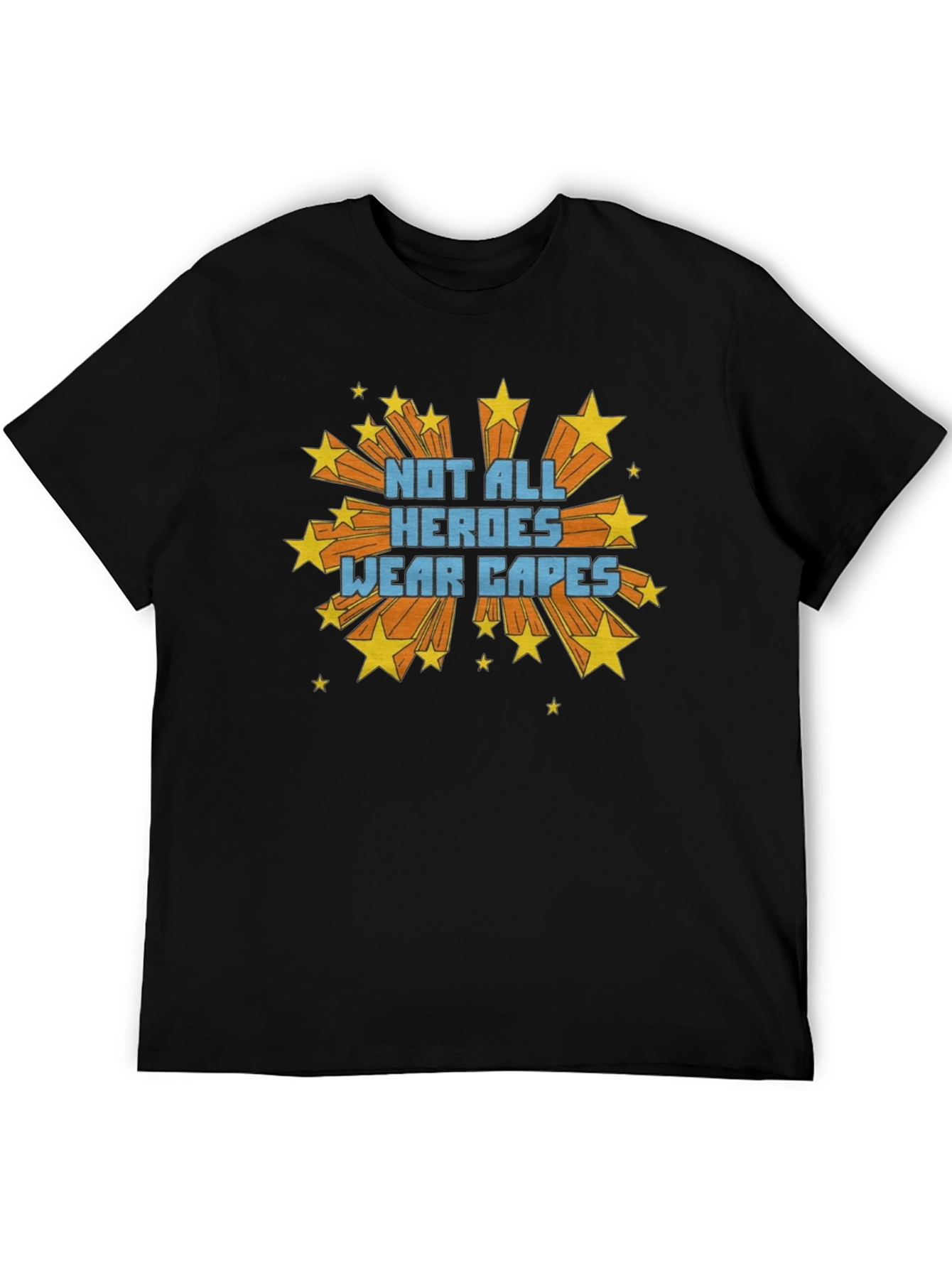 Not All Heroes Wear Capes Black Graphic Tee