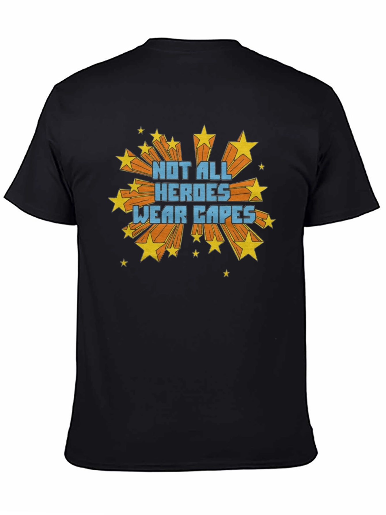 Not All Heroes Wear Capes Black Graphic Tee