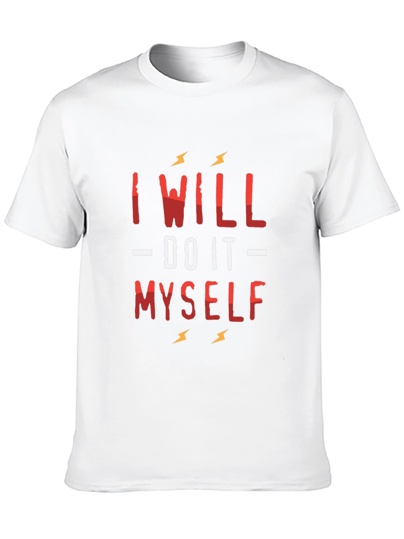 I Will Do It Myself Graphic T-Shirt
