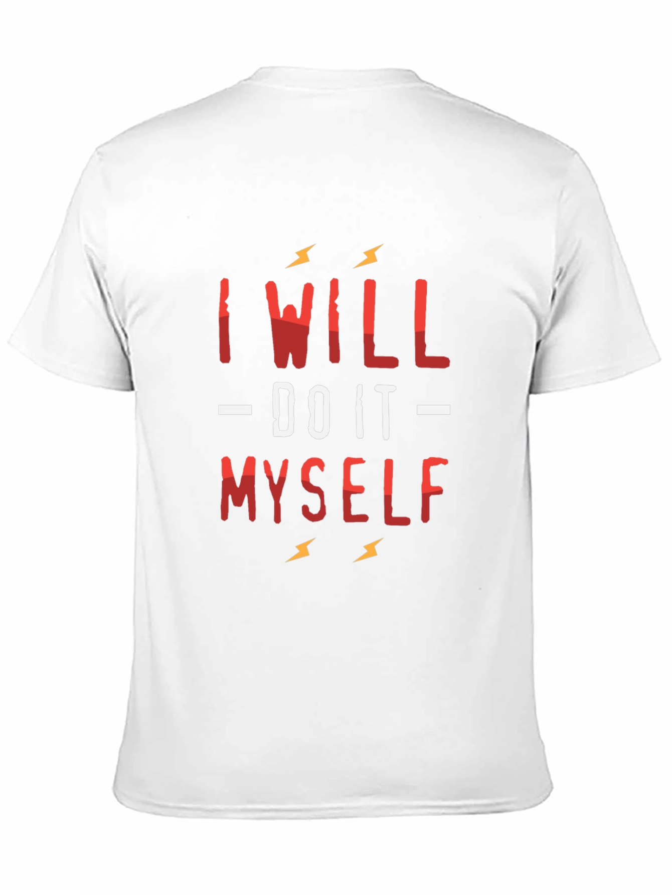 I Will Do It Myself Graphic T-Shirt