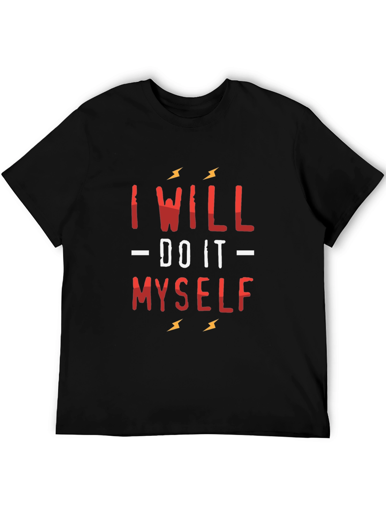 I Will Do It Myself Graphic T-Shirt