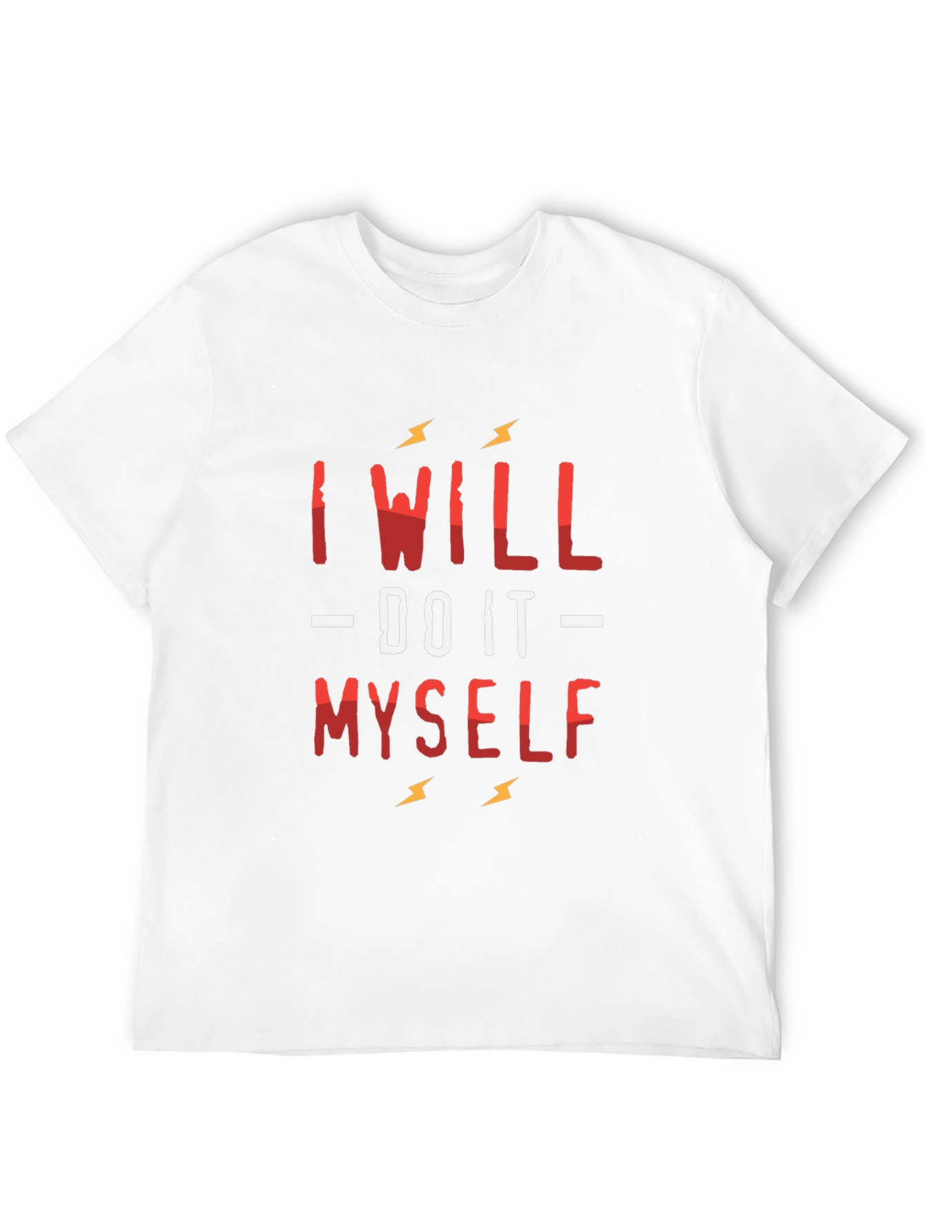 I Will Do It Myself Graphic T-Shirt
