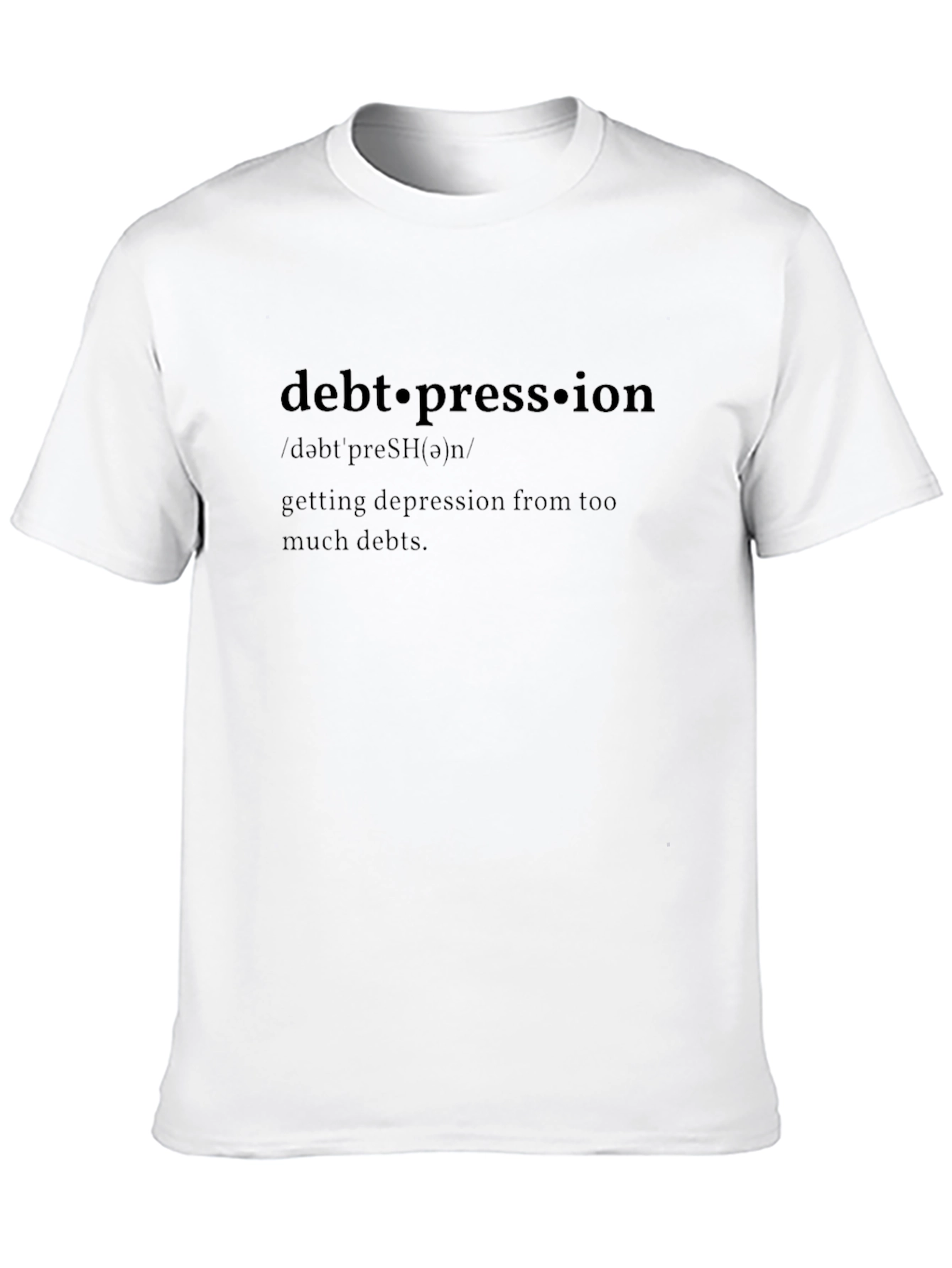 Debt-pression Definition Graphic T-Shirt