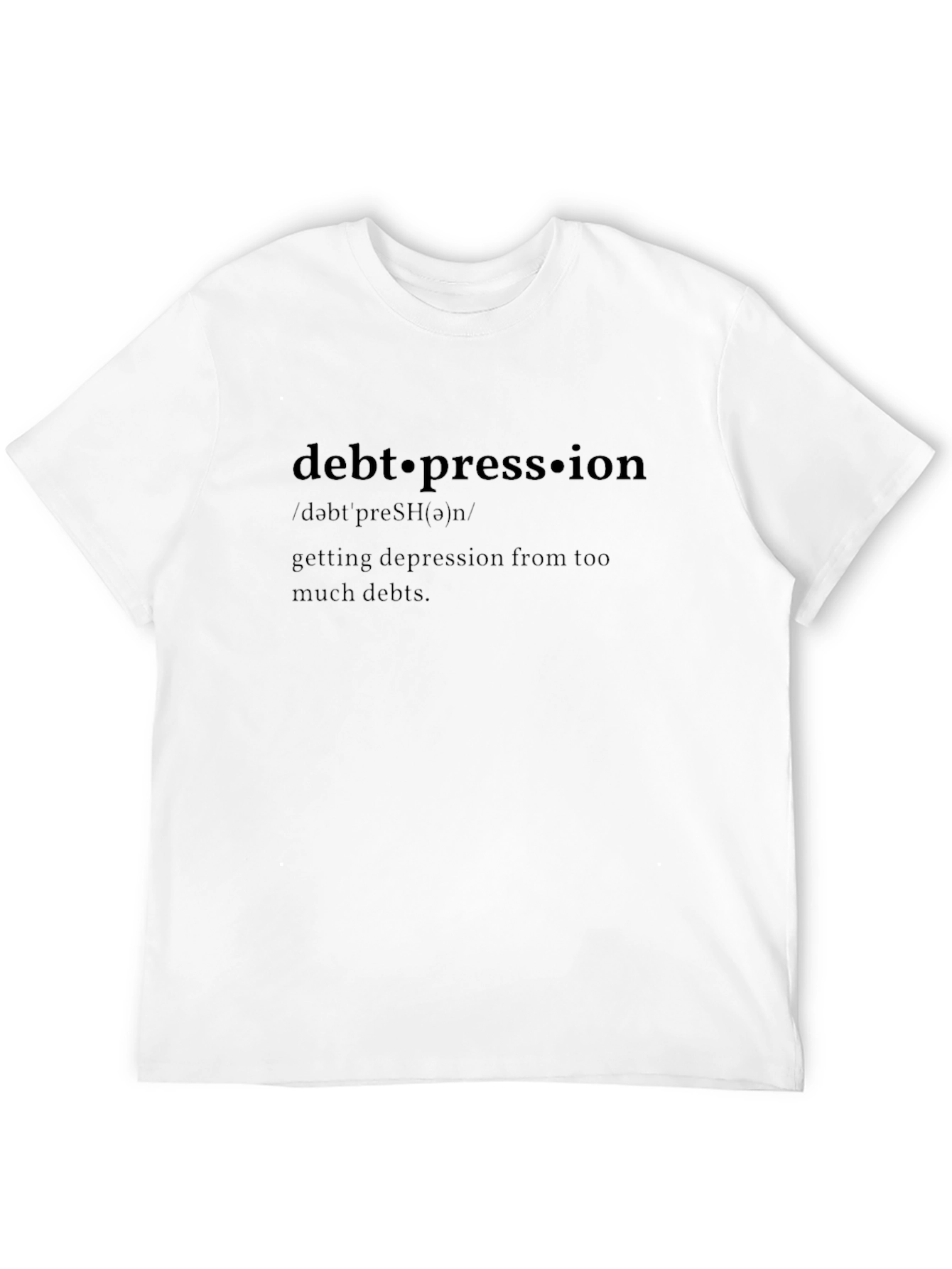 Debt-pression Definition Graphic T-Shirt