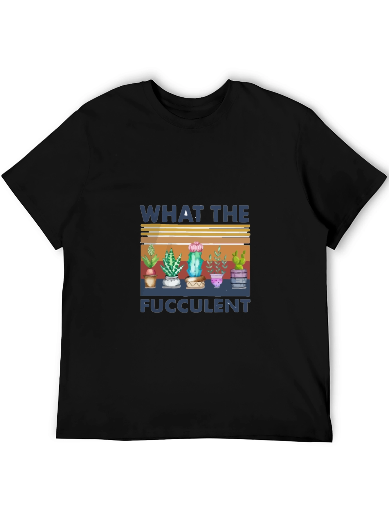 What The Fucculent T-Shirt