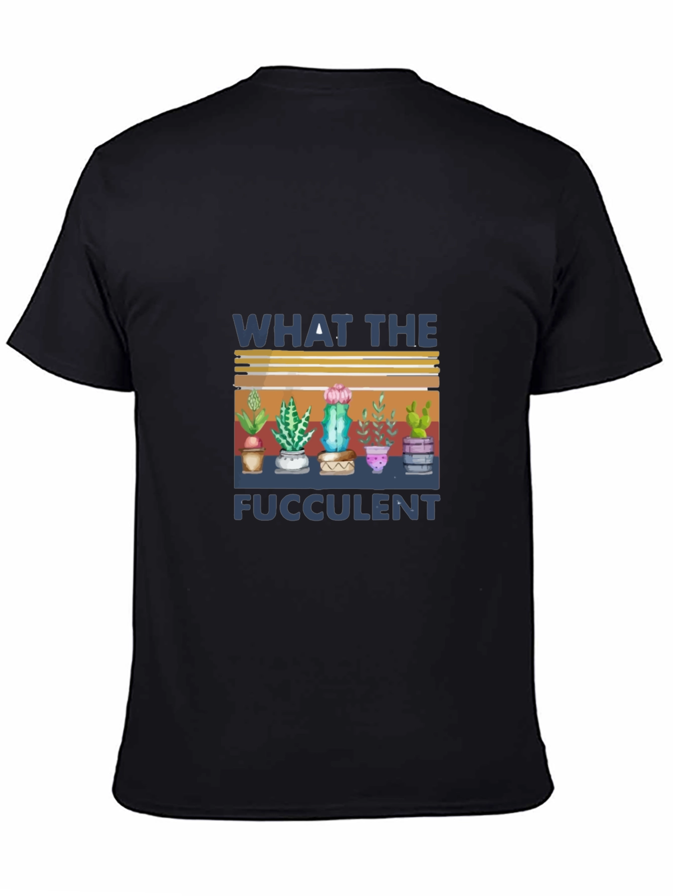 What The Fucculent T-Shirt