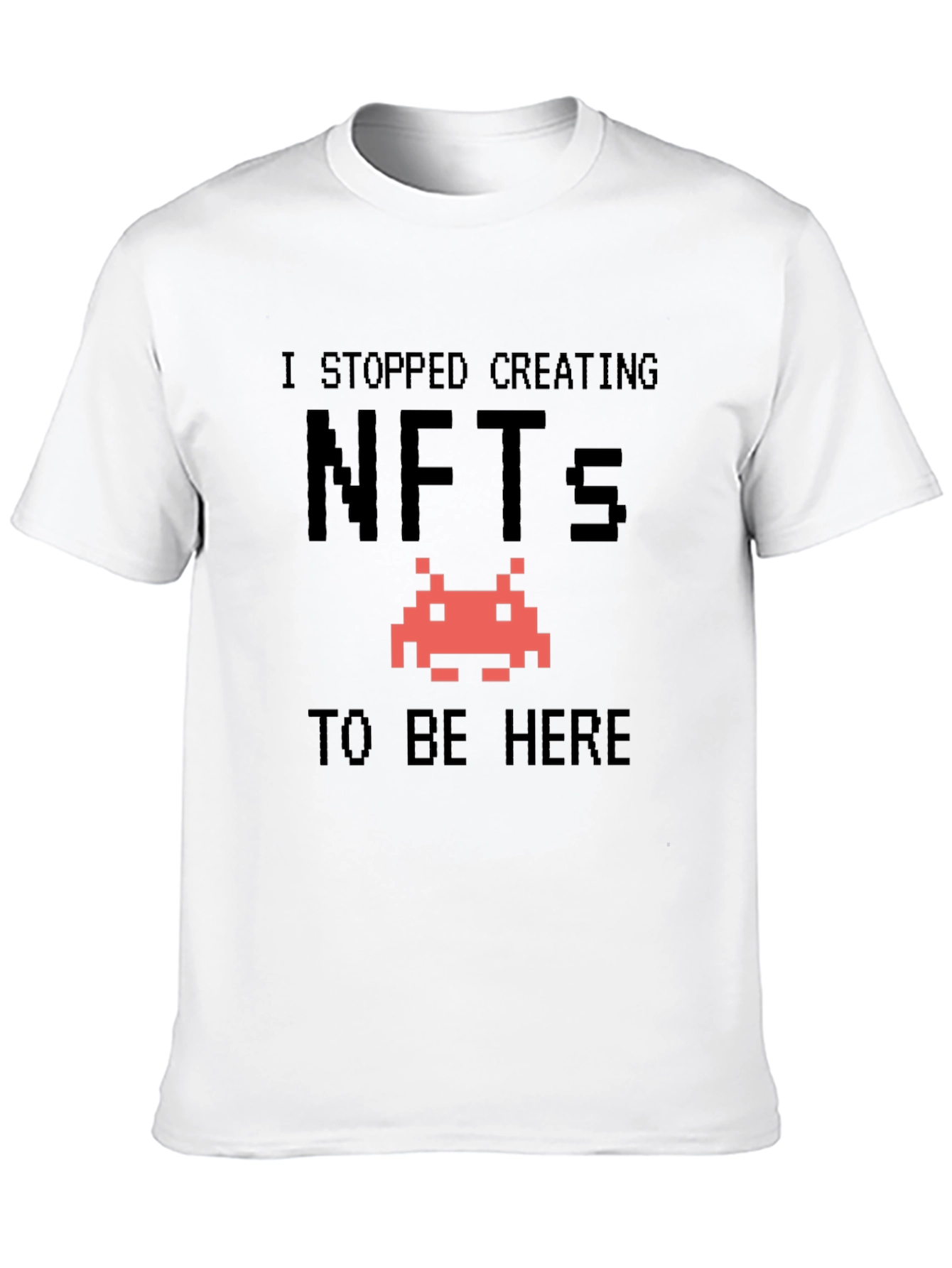 NFTs Humor T-Shirt - Stop Creating NFTs