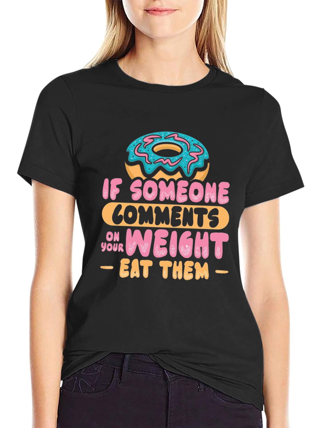 Eat Them Donut T-Shirt - Funny Weight Comment Tee