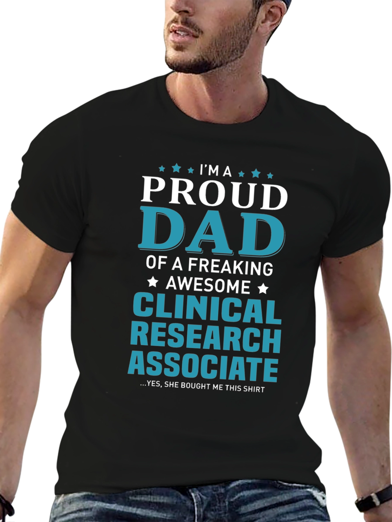 Proud Dad Clinical Research Associate Graphic T-Shirt