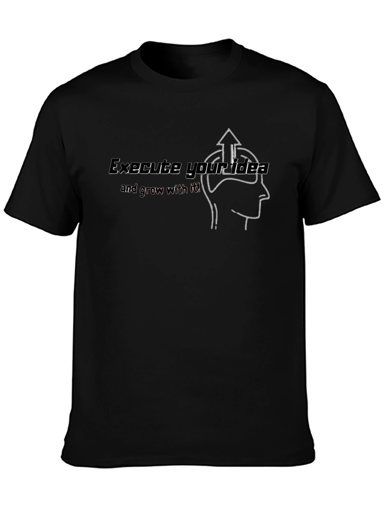 Execute Your Idea T-Shirt