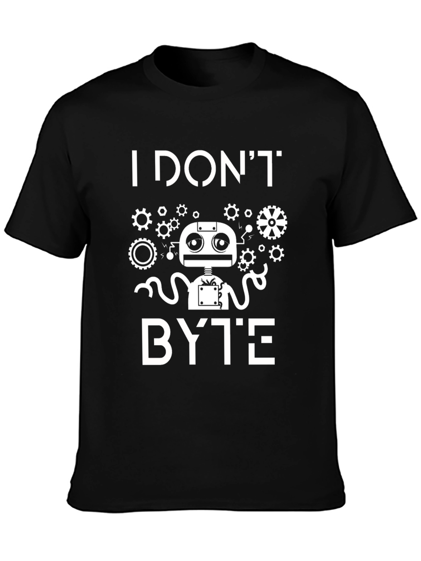 I Dont Byte T-Shirt - Funny Robot Programmer Tee