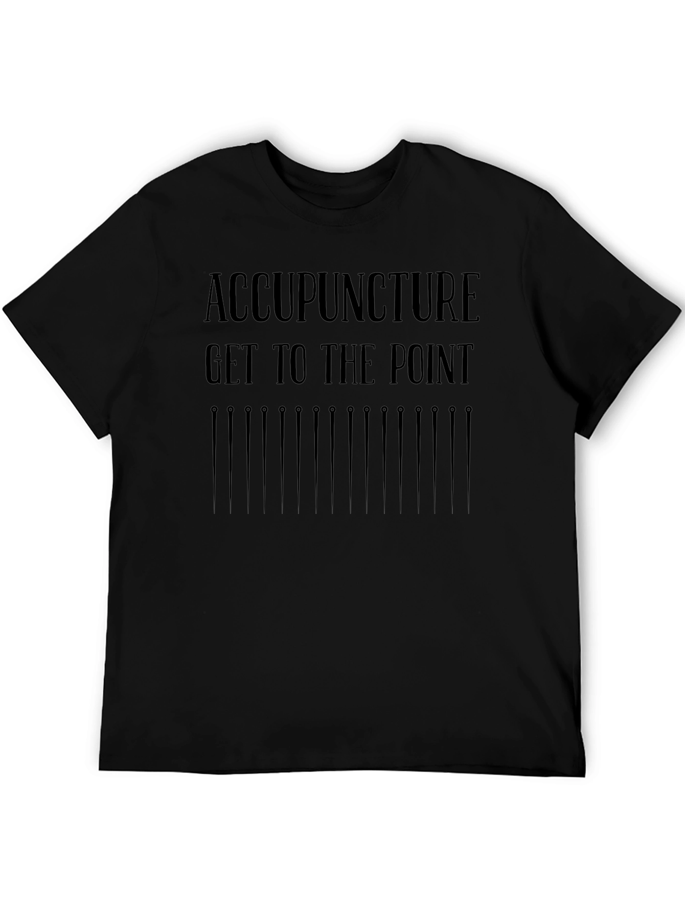 Acupuncture Get to the Point Black T-Shirt