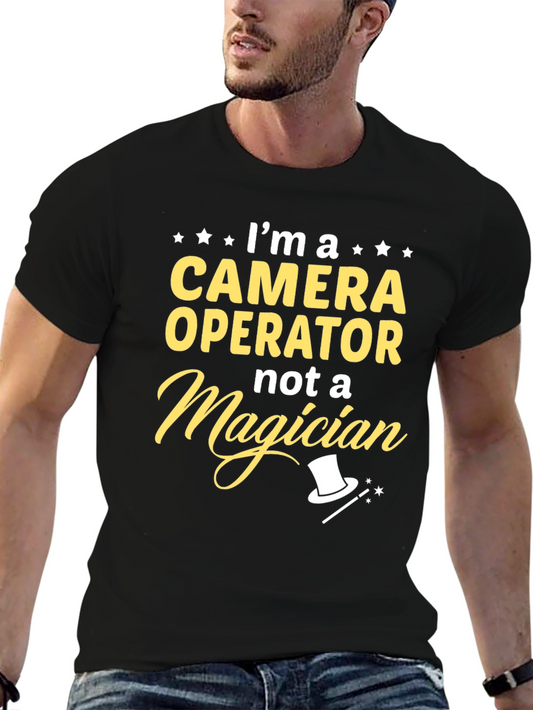 Camera Operator Not a Magician Graphic Tee