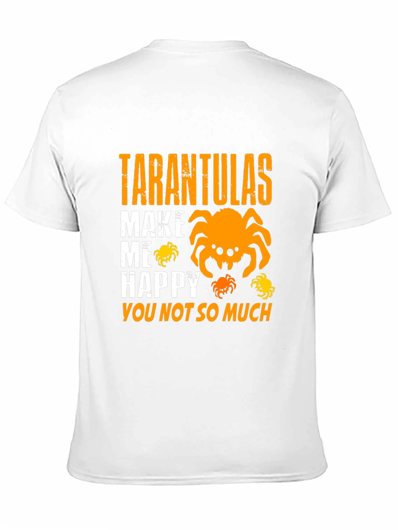 Tarantulas Make Me Happy T-Shirt