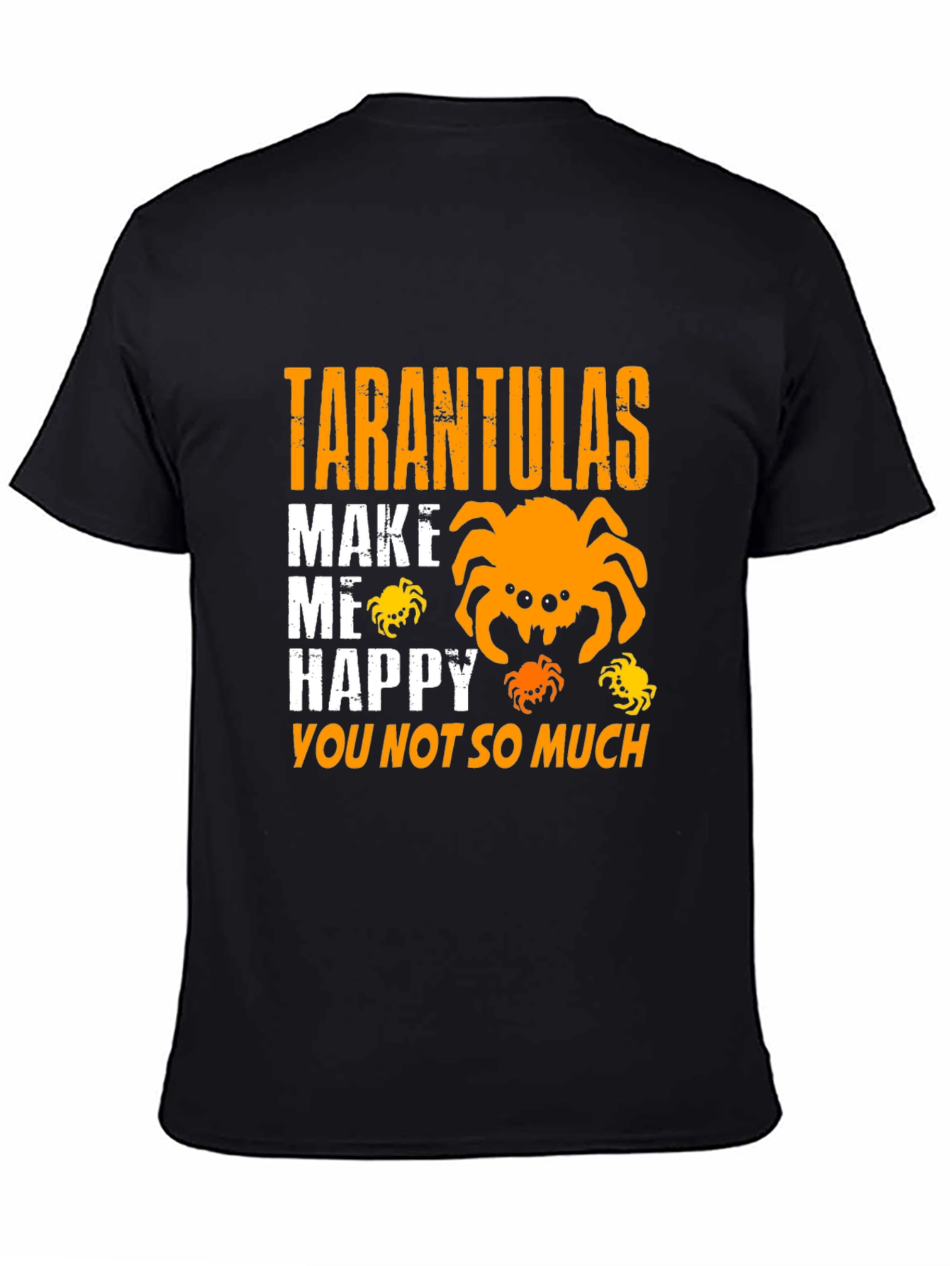 Tarantulas Make Me Happy T-Shirt