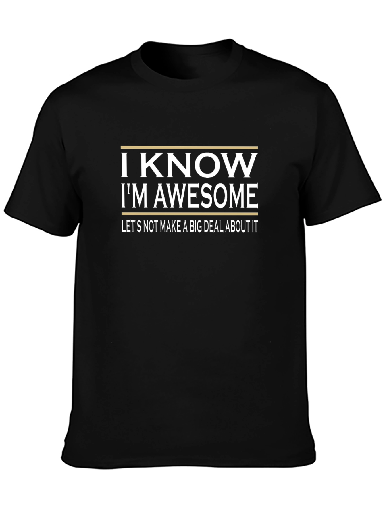 I Know Im Awesome Black Graphic Tee